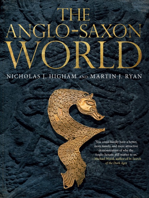 Title details for The Anglo-Saxon World by Nicholas Higham - Wait list